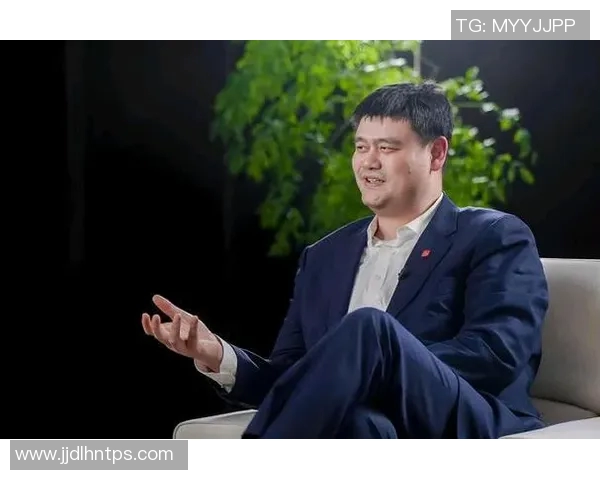 姚明破局引领中国篮球新篇章重塑职业联赛发展格局与国际接轨新机遇 姚明破局引领中国篮球新篇章重塑职业联赛发展格局与国际接轨新机遇